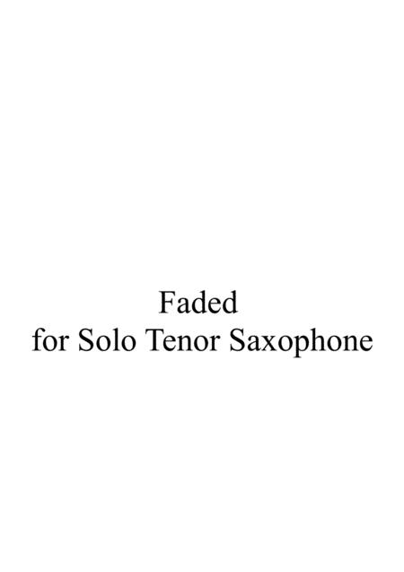 Free Sheet Music Faded For Solo Tenor Saxophone