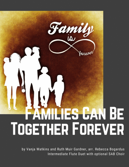 Families Can Be Together Forever Flute Duet With Sab Choir Sheet Music