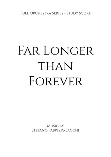 Far Longer Than Forever Full Orchestra Sheet Music