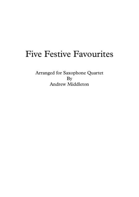 Free Sheet Music Five Festive Favourites For Saxophone Quartet