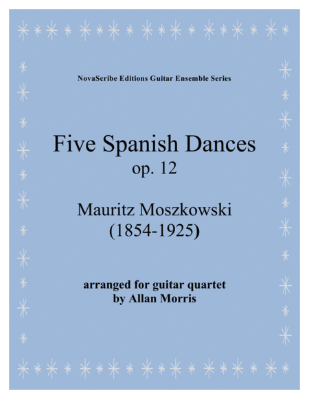 Five Spanish Dances Op 12 Arr For Guitar Quartet Sheet Music