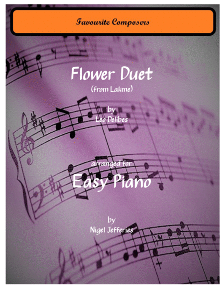 Flower Duet From Lakme Arranged For Easy Piano Sheet Music