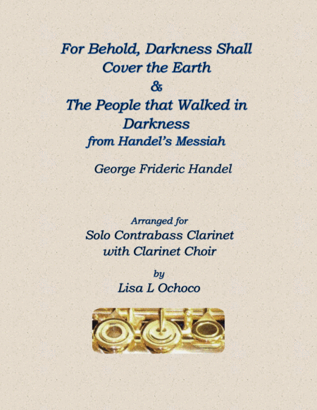 For Behold The People That Walked From Handels Messiah For Solo Contrabass Clarinet Clarinet Choir Sheet Music