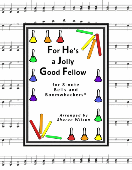 For Hes A Jolly Good Fellow For 8 Note Bells And Boomwhackers With Black And White Notes Sheet Music