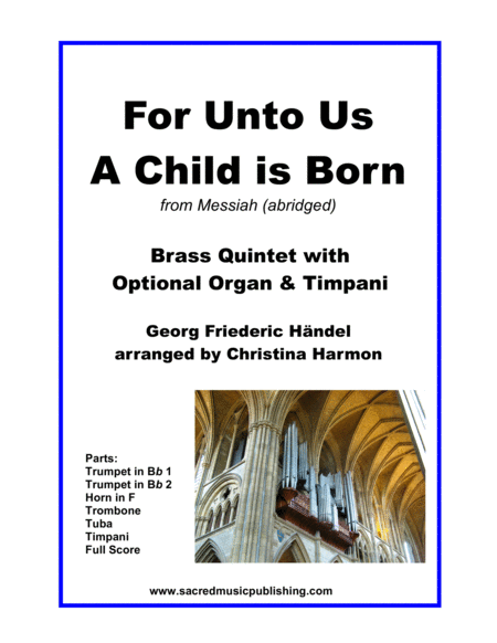 For Unto Us A Child Is Born Brass Quintet With Optional Organ And Timpani Sheet Music