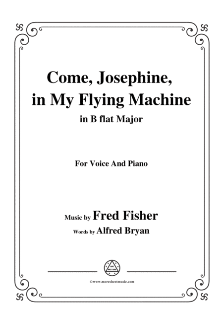 Free Sheet Music Fred Fisher Come Josephine In My Flying Machine In B Flat Major For Voice Piano