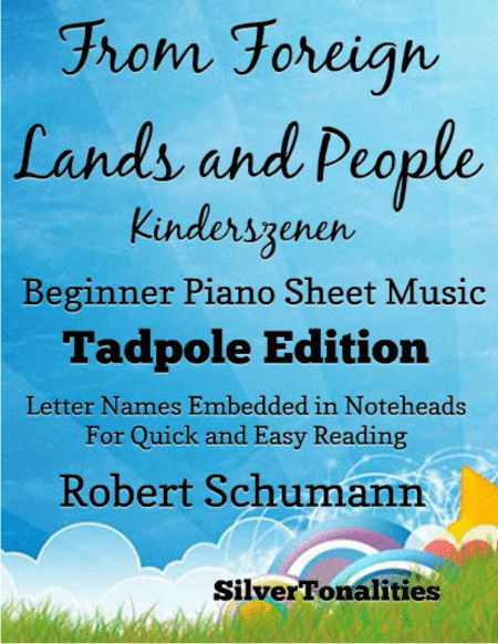 From Foreign Lands And People Kinderszenen Robert Schumann Beginner Piano Sheet Music Tadpole Edition Sheet Music