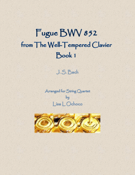 Fugue Bwv 852 From The Well Tempered Clavier Book 1 For String Quartet Sheet Music