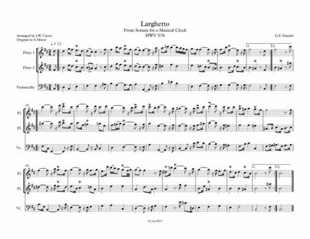 Free Sheet Music G F Handel Larghetto From Sonata For A Musical Clock Hwv 578 Arranged For 2 Flutes Cello