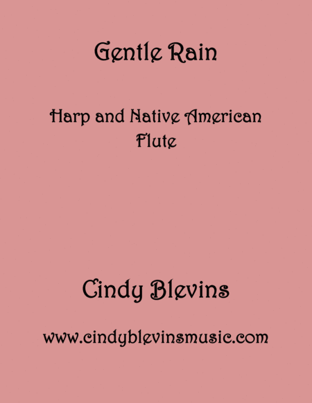 Gentle Rain Arranged For Harp And Native American Flute From My Book Gentility 24 Original Pieces For Harp And Native American Flute Sheet Music