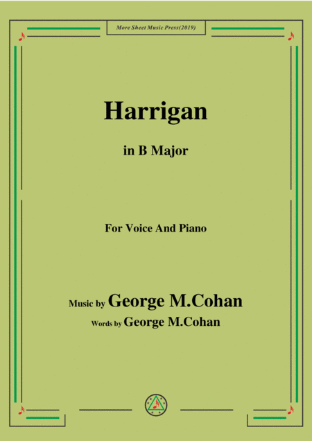 George M Cohan Harrigan In B Major For Voice Piano Sheet Music