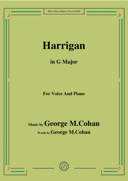 George M Cohan Harrigan In G Major For Voice And Piano Sheet Music