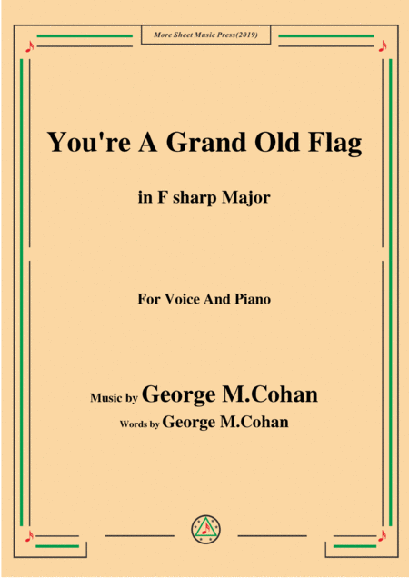 George M Cohan You Re A Grand Old Flag In F Sharp Major For Voice Piano Sheet Music