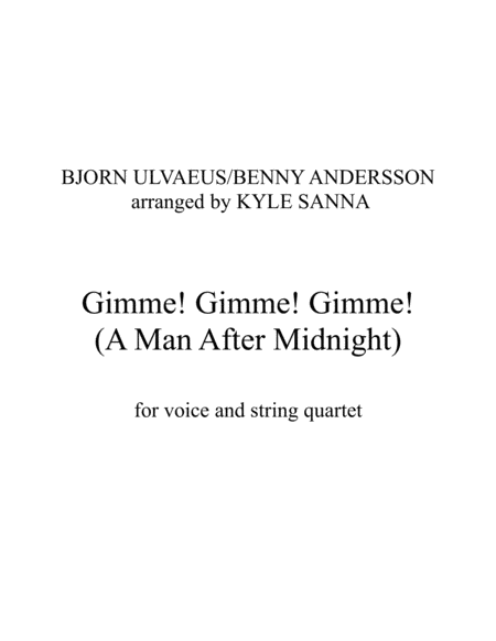 Free Sheet Music Gimme Gimme Gimme A Man After Midnight For Voice And String Quartet