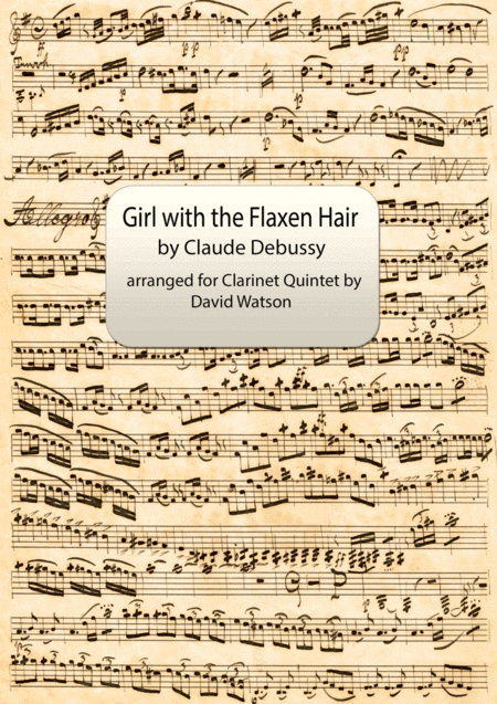 Girl With The Flaxen Hair La Fille Aux Cheveux De Lin For Clarinet Quintet Sheet Music