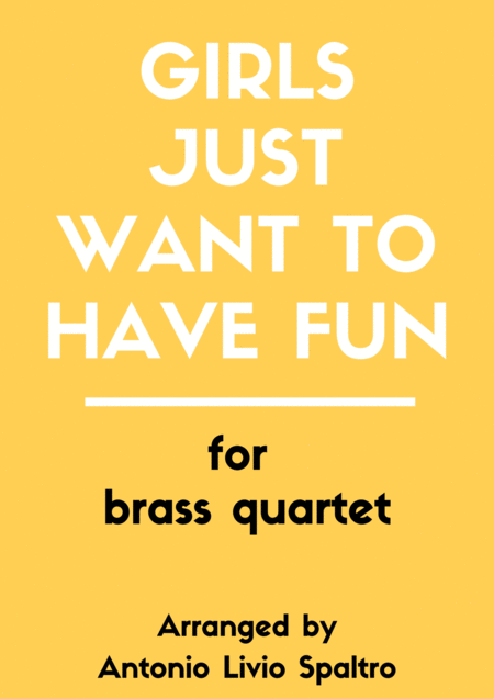 Girls Just Want To Have Fun For Brass Quartet Sheet Music