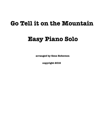 Free Sheet Music Go Tell It On The Mountain Easy Piano Entry Arrangement Contest 2016