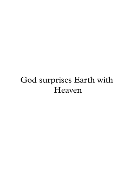 God Surprises Earth With Heaven Sheet Music