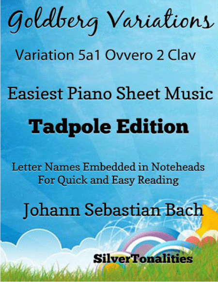 Goldberg Variations Bwv 988 5a1 Ovvero 2 Clav Easiest Piano Sheet Music Tadpole Edition Sheet Music