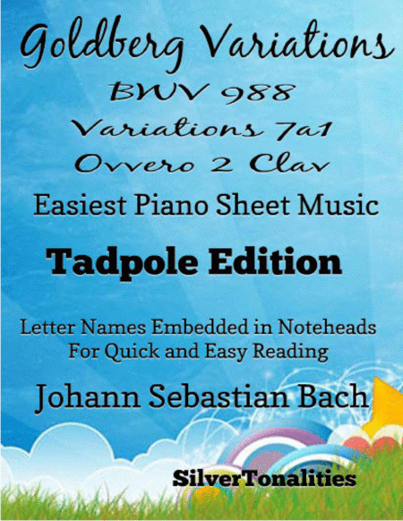 Goldberg Variations Bwv 988 7a1 Ovvero 1 Clav Easiest Piano Sheet Music Tadpole Edition Sheet Music