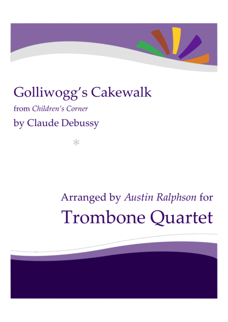 Golliwoggs Cakewalk Trombone Quartet Sheet Music