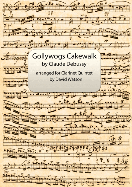 Free Sheet Music Gollywogs Cake Walk For Clarinet Quintet