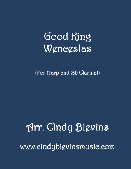 Free Sheet Music Good King Wenceslas Arranged For Harp And Bb Clarinet