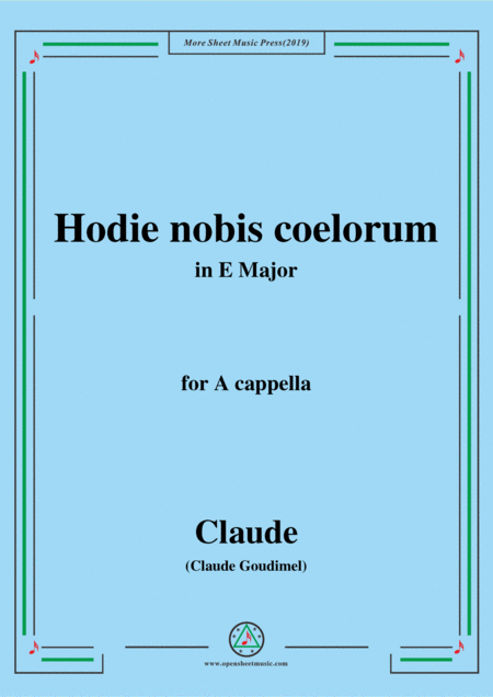 Goudimel Hodie Nobis Coelorum In E Major For A Cappella Sheet Music