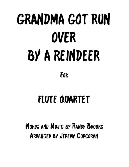 Grandma Got Run Over By A Reindeer For Flute Quartet Sheet Music