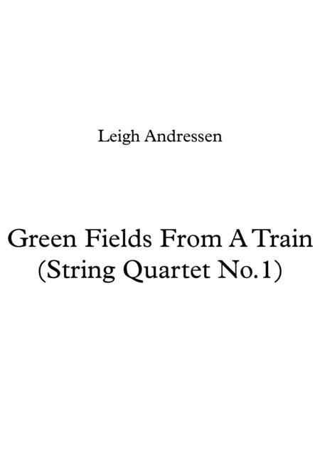 Green Fields From A Train String Quartet No 1 Sheet Music