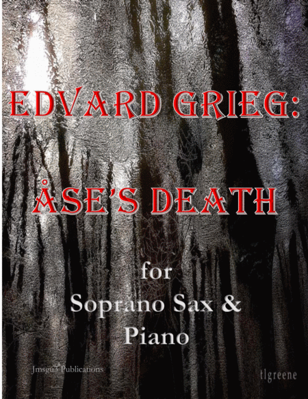 Free Sheet Music Grieg Ases Death From Peer Gynt Suite For Soprano Sax Piano