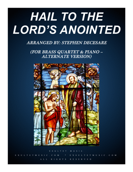 Hail To The Lords Anointed For Brass Quartet And Piano Alternate Version Sheet Music