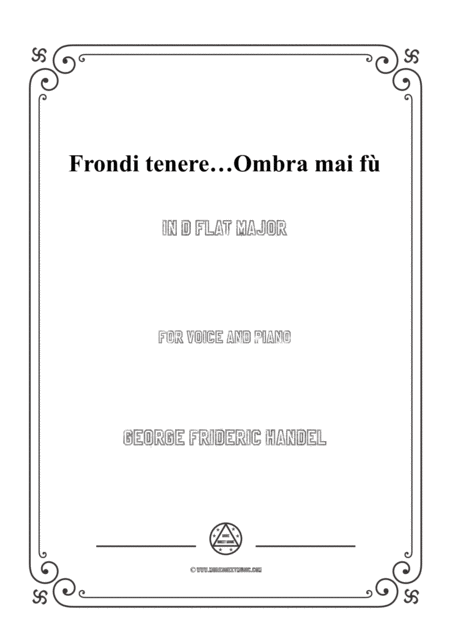 Handel Frondi Tenere Ombra Mai F In D Flat Major For Voice And Piano Sheet Music