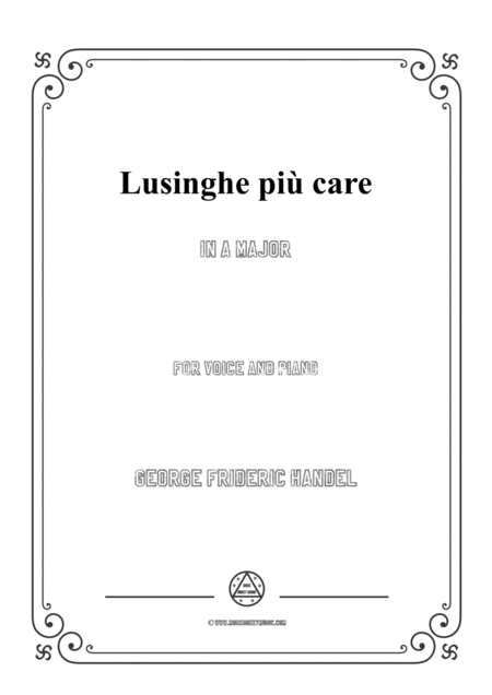 Handel Lusinghe Pi Care In A Major For Voice And Piano Sheet Music