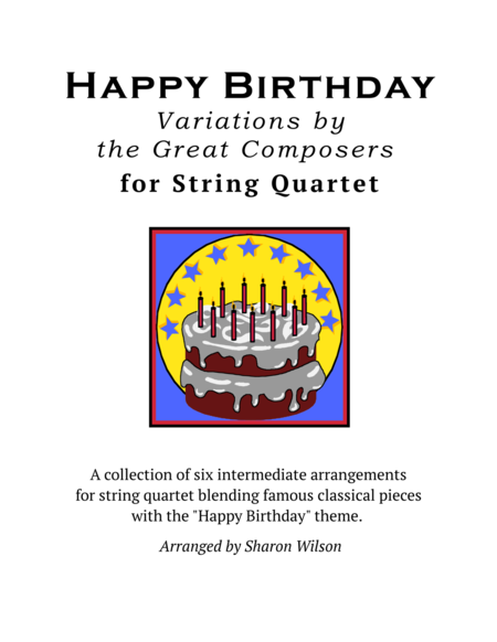 Free Sheet Music Happy Birthday Variations By The Great Composers For String Quartet