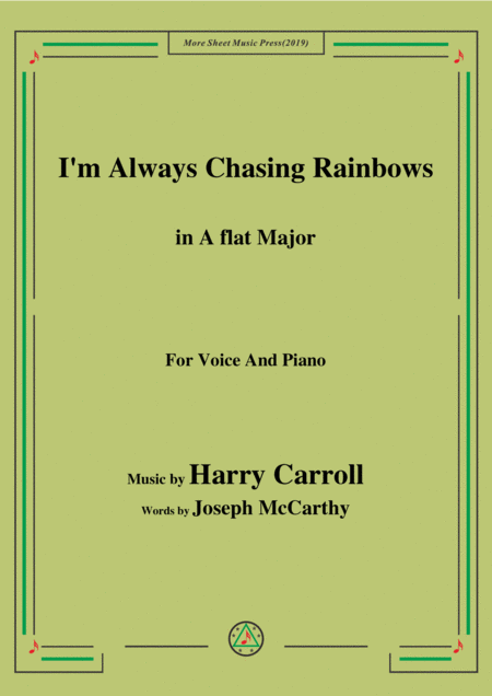 Harry Carroll I M Always Chasing Rainbows In A Flat Major For Voice Piano Sheet Music