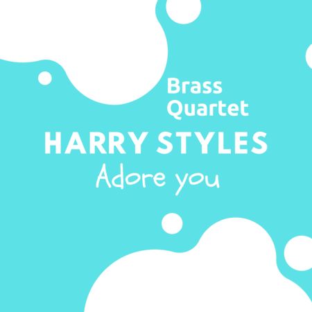 Free Sheet Music Harry Styles Adore You Brass Quartet