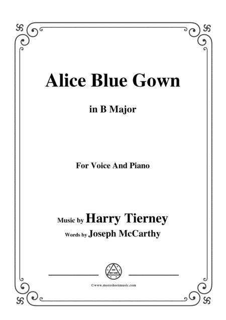 Harry Tierney Alice Blue Gown In B Major For Voice And Piano Sheet Music