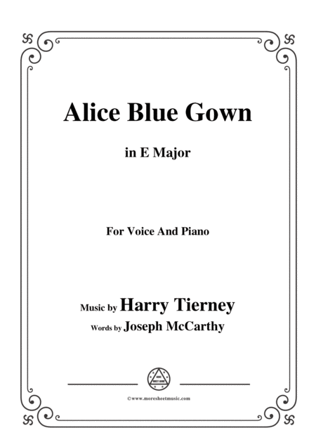 Harry Tierney Alice Blue Gown In E Major For Voice And Piano Sheet Music