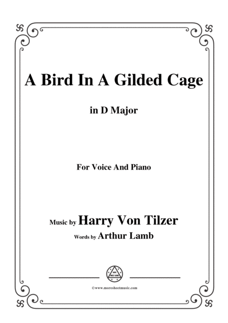 Free Sheet Music Harry Von Tilzer Bird In A Gilded Cage In D Major For Voice Piano