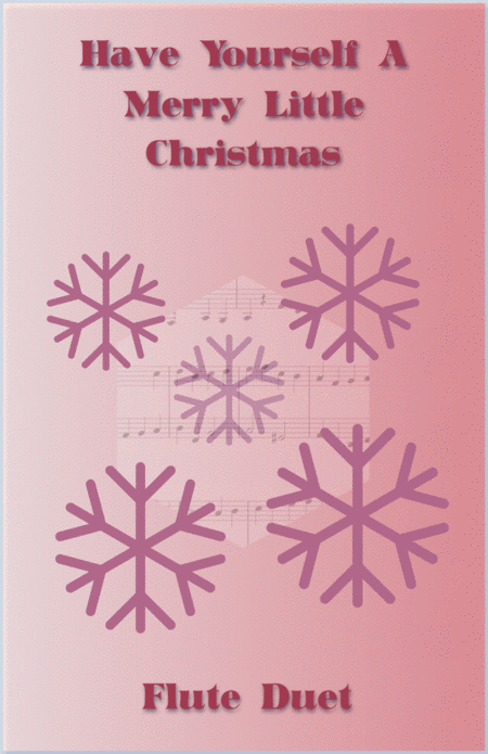 Have Yourself A Merry Little Christmas From Meet Me In St Louis Duet For Two Flutes Sheet Music