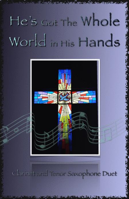 Free Sheet Music He Got The Whole World In His Hands Gospel Song For Clarinet And Tenor Saxophone Duet