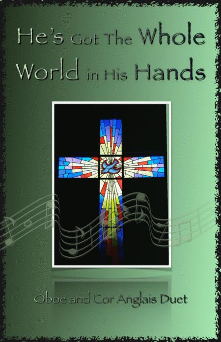 Free Sheet Music He Got The Whole World In His Hands Gospel Song For Oboe And Cor Anglais Or English Horn Duet