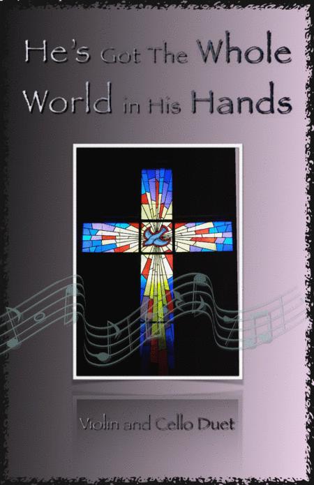 Free Sheet Music He Got The Whole World In His Hands Gospel Song For Violin And Cello Duet