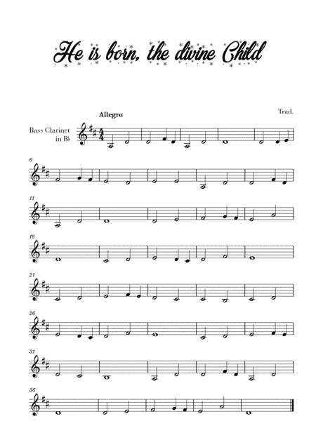 Free Sheet Music He Is Born The Divine Child For Bass Clarinet