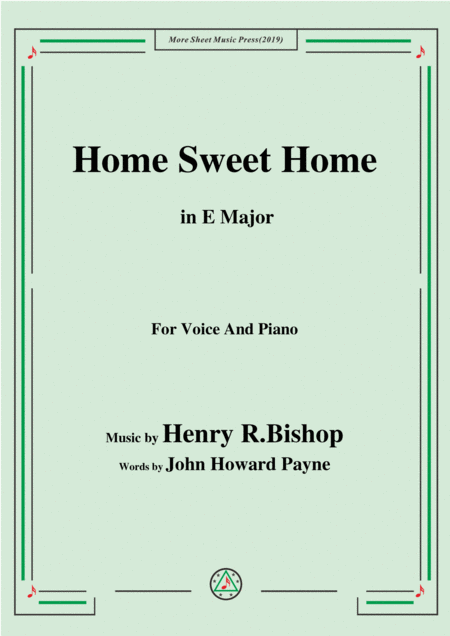 Henry R Bishop Home Sweet Home In E Major For Voice Piano Sheet Music