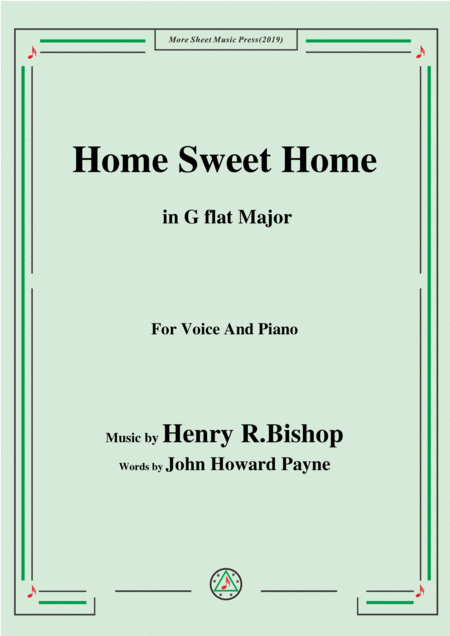 Henry R Bishop Home Sweet Home In G Flat Major For Voice Piano Sheet Music