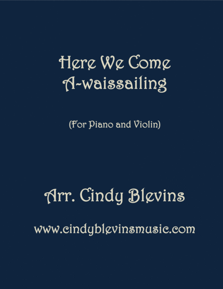 Here We Come A Wassailing Arranged For Piano And Violin Sheet Music