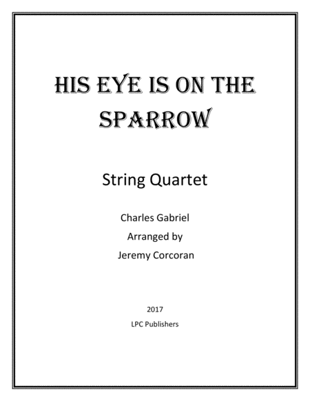 Free Sheet Music His Eye Is On The Sparrow For String Quartet