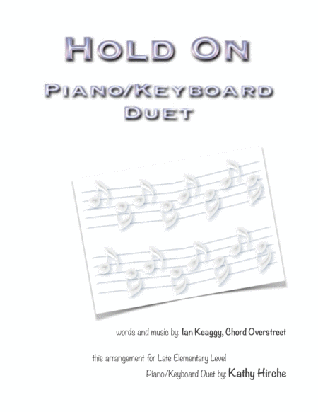 Hold On Piano Keyboard Duet Sheet Music